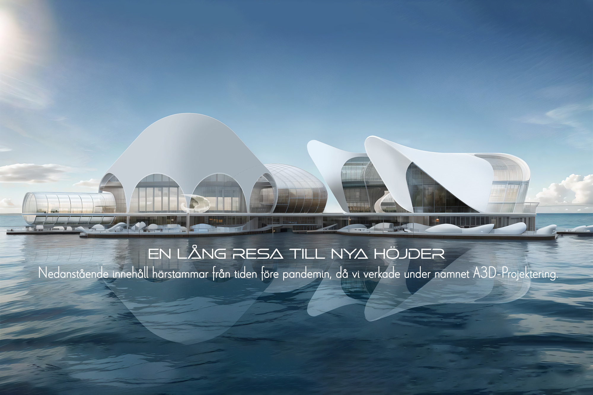 A3D-Projektering: En lång resa till nya höjder